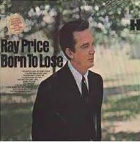 Ray Price - Born To Lose